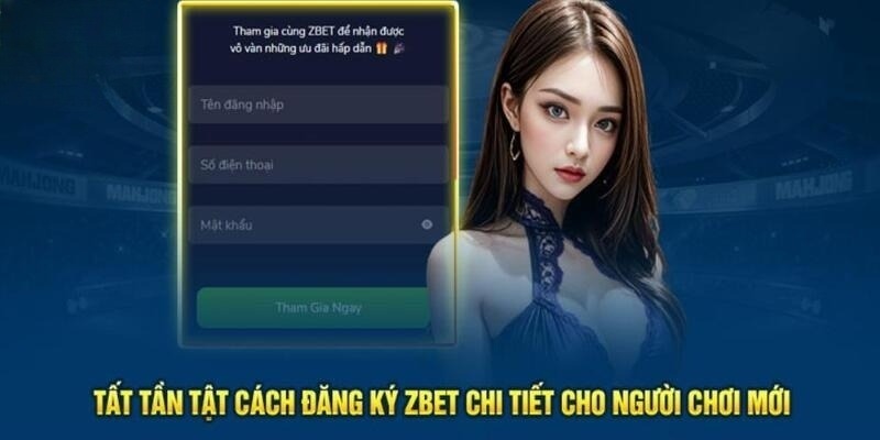 Quy trình đăng ký ZBET đơn giản cho các tân thủ